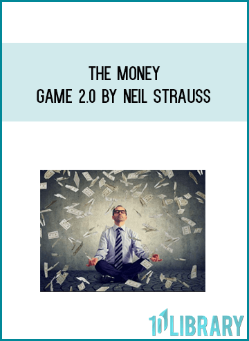 The Money Game 2.0 by Neil Strauss at Midlibrary.com