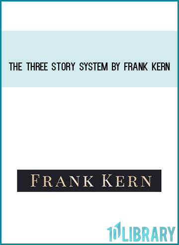 The Three Story System by Frank Kern
