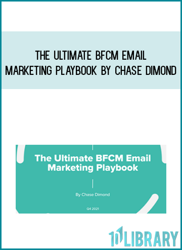 The Ultimate BFCM Email Marketing Playbook by Chase Dimond at Midlibrary.com