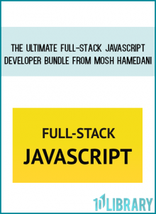 The Ultimate Full-stack JavaScript Developer Bundle from Mosh Hamedani at Midlibrary.com