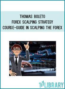 Thomas Boleto – Forex Scalping Strategy Course-Guide in Scalping the Forex at Midlibrary.com