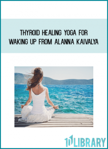 Thyroid Healing Yoga for Waking Up from Alanna Kaivalya at Midlibrary.com