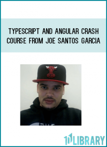 Typescript and Angular Crash Course from Joe Santos Garcia at Midlibrary.com