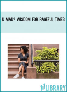 U Mad Wisdom for Rageful Times from Kate Johnson & Dawn Haney & Katie Loncke AT Midlibrary.com
