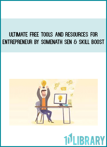Ultimate Free Tools And Resources For Entrepreneur by Somenath Sen & Skill Boost at Midlibrary.com