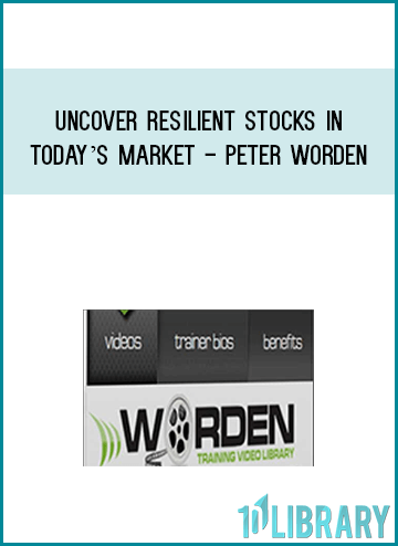 Uncover Resilient Stocks in Today’s Market - Peter Worden at Midlibrary.com