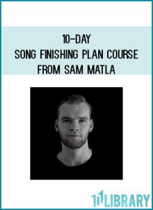 10-Day Song Finishing Plan Course from Sam Matla at Midlibrary.com