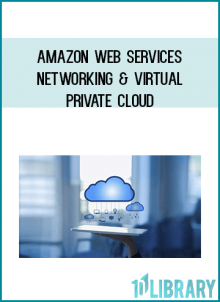 Amazon Web Services - Networking & Virtual Private Cloud from Stone River eLearning at Midlibrary.com