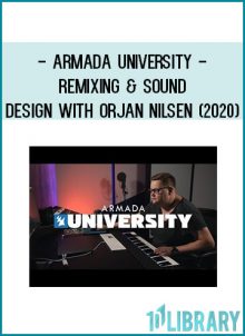 Armada University - Remixing & Sound Design with Orjan Nilsen (2020) at Royedu.com