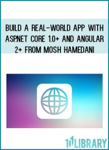 Build a Real-world App with ASP.NET Core 1.0+ and Angular 2+ from Mosh Hamedani at Midlibrary.com