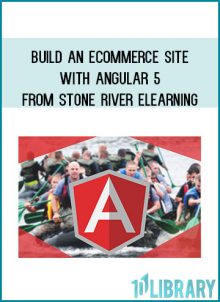 Build an eCommerce Site with Angular 5 from Stone River eLearning at Midlibrary.com