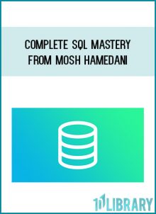 Complete SQL Mastery from Mosh Hamedani at Midlibrary.com