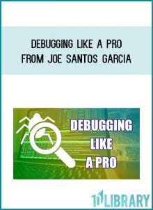 Debugging Like A Pro from Joe Santos Garcia at Midlibrary.com