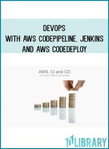 DevOps with AWS CodePipeline, Jenkins and AWS CodeDeploy from Stone River eLearning at Midlibrary.com