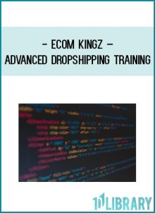 Ecom Kingz – Advanced Dropshipping Training ( Must have regular course first ) at Royedu.com