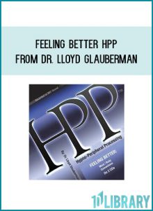 Feeling Better HPP from Dr. Lloyd Glauberman at Midlibrary.com