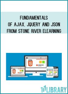 Fundamentals of Ajax, jQuery and JSON from Stone River eLearning at Midlibrary.com