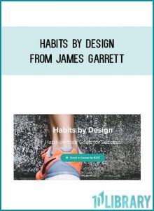 Habits by Design from James Garrett at Midlibrary.com