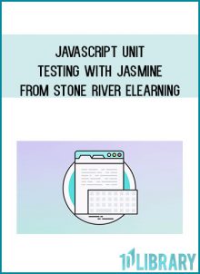 JavaScript Unit Testing with Jasmine from Stone River eLearning at Midlibrary.com