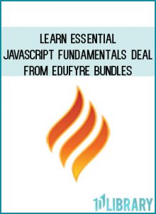 Learn Essential Javascript Fundamentals Deal from EDUFYRE BUNDLES at Midlibrary.com