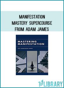 Manifestation Mastery Supercourse from Adam James at Midlibrary.com