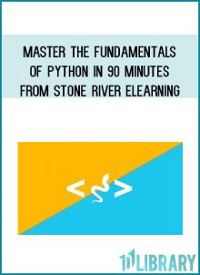 Master The Fundamentals Of Python In 90 Minutes from Stone River eLearning at Midlibrary.com