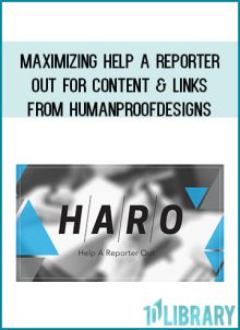 Maximizing Help A Reporter Out For Content & Links from HumanProofDesigns at Midlibrary.com