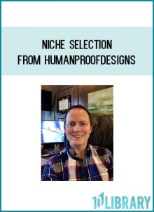 Niche Selection from HumanProofDesigns at Midlibrary.com