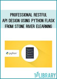 Professional RESTful API Design using Python Flask from Stone River eLearning at Midlibrary.com