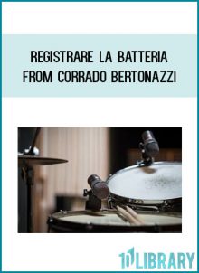 Registrare la Batteria from Corrado Bertonazzi at Midlibrary.com