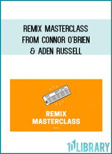 Remix Masterclass from Connor O'Brien & Aden Russell at Midlibrary.com