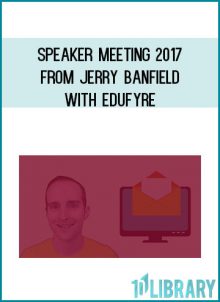 Speaker Meeting 2017 from Jerry Banfield with EDUfyre at Midlibrary.com