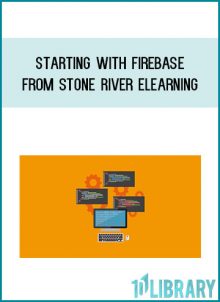 Starting with Firebase from Stone River eLearningat Midlibrary.com