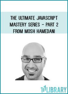 The Ultimate JavaScript Mastery Series – Part 2 from Mosh Hamedani at Midlibrary.com