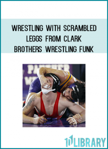 Wrestling with Scrambled Leggs from Clark Brothers Wrestling Funk at Midlibrary.com