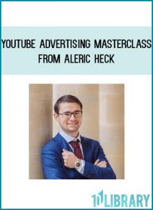 YouTube Advertising MasterClass from Aleric Heck at Midlibrary.com