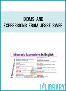Idioms and Expressions from Jesse Swee AT Midlibrary.com