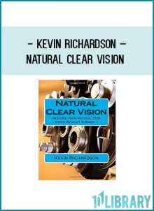 Kevin Richardson – Natural Clear Vision at Royedu.com
