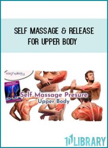 Self Massage & Release for Upper Body at Royedu.com