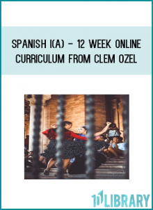 Spanish I(A) - 12 Week Online Curriculum from Clem Ozel at Midlibrary.com