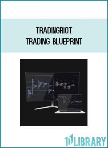 Tradingriot – Trading Blueprint at Royedu.com