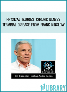 Physical Injuries, Chronic Illness & Terminal Disease from Frank Kinslow & QE at Midlibrary.com