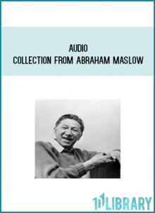 Audio Collection from Abraham Maslow at Midlibrary.com
