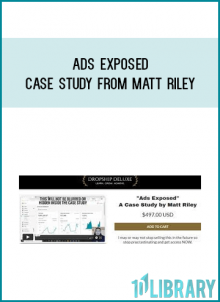 Ads Exposed Case Study from Matt Riley at Midlibrary.com