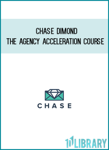 Chase Dimond – The Agency Acceleration Course at Midlibrary.net