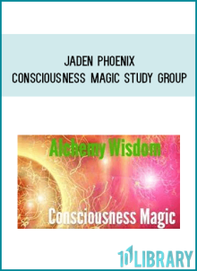 Jaden Phoenix – Consciousness Magic Study Group at Midlibrary.net