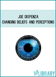 Joe Dispenza – Changing Beliefs and Perceptions at Midlibrary.net