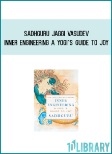 Sadhguru Jaggi Vasudev – Inner Engineering A Yogi’s Guide to Joy at Midlibrary.net