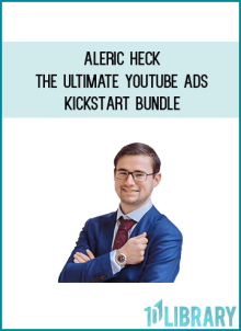 Aleric Heck – The Ultimate YouTube Ads Kickstart Bundle at Midlibrary.net