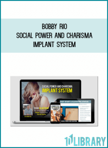 Bobby Rio – Social Power and Charisma Implant System at Midlibrary.net